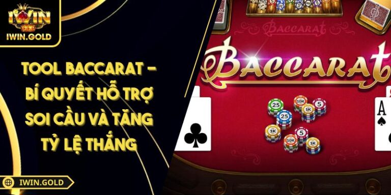 Tool Baccarat - Bí Quyết Hỗ Trợ Soi Cầu Và Tăng Tỷ Lệ Thắng 10 Tool Baccarat